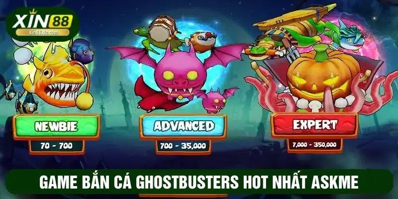 Game bắn cá Ghostbusters hot nhất Askme