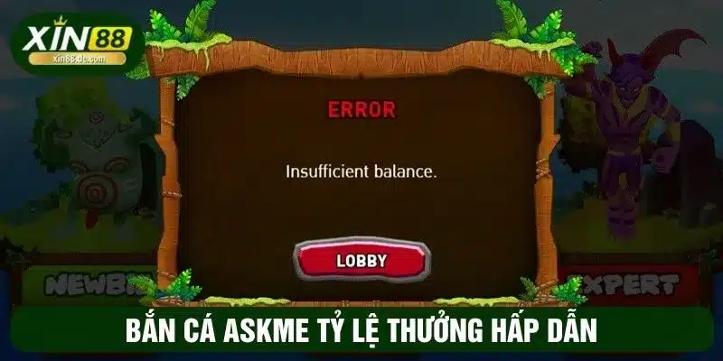 Bắn cá Askme tỷ lệ đổi thưởng hấp dẫn