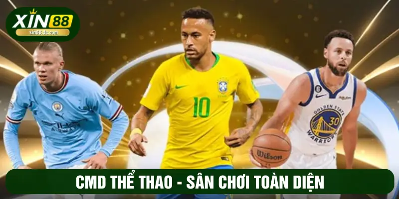 CMD thể thao - Sân chơi toàn diện