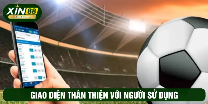 Giao diện thân thiện với người sử dụng