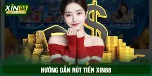 Rút tiền XIN88