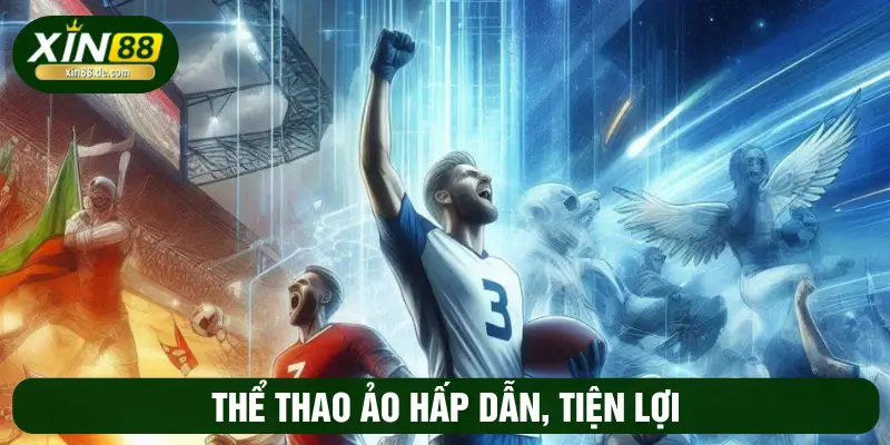 Thể thao ảo hấp dẫn, tiện lợi