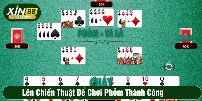 Áp dụng chiến thuật hiệu quả khi chơi Phỏm XIN88 