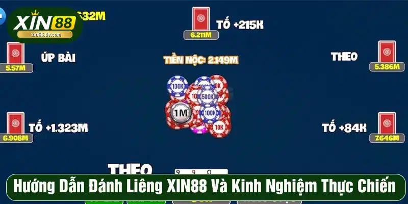 Hướng Dẫn Đánh Liêng XIN88 Và Kinh Nghiệm Thực Chiến