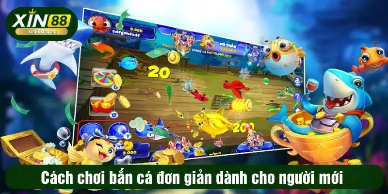 Cách chơi bắn cá đơn giản dành cho người mới 