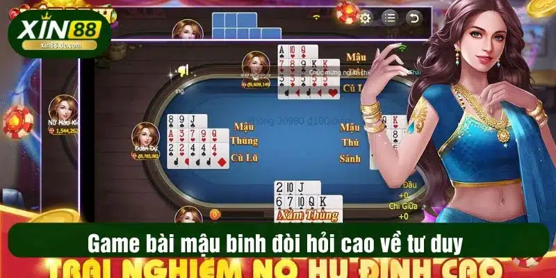 Game bài mậu binh đòi hỏi cao về tư duy 
