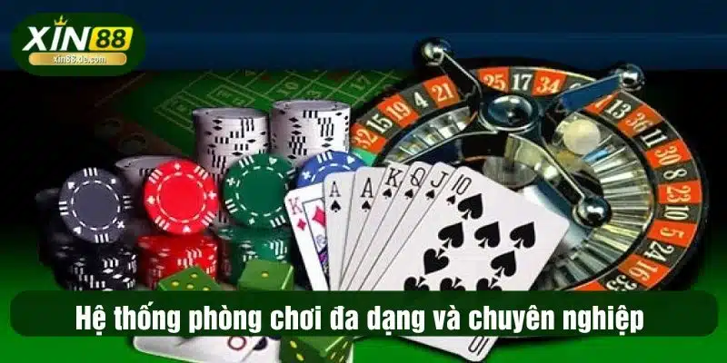 Hệ thống phòng chơi đa dạng và chuyên nghiệp 