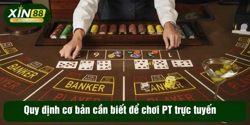 Quy định cơ bản cần biết để chơi PT trực tuyến 