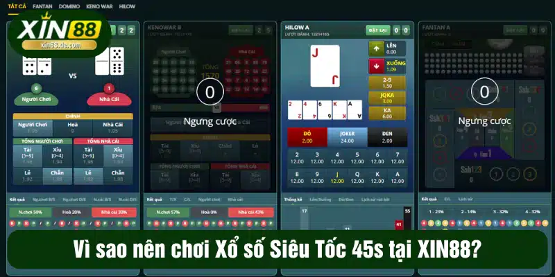 Vì sao nên chơi Xổ số Siêu Tốc 45s tại XIN88?