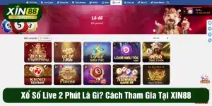 Xổ số Live 2 phút là gì? Cách tham gia tại XIN88 để thắng lớn