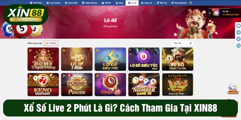 Xổ số Live 2 phút là gì? Cách tham gia tại XIN88 để thắng lớn