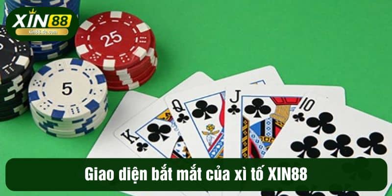 Giao diện bắt mắt của xì tố XIN88