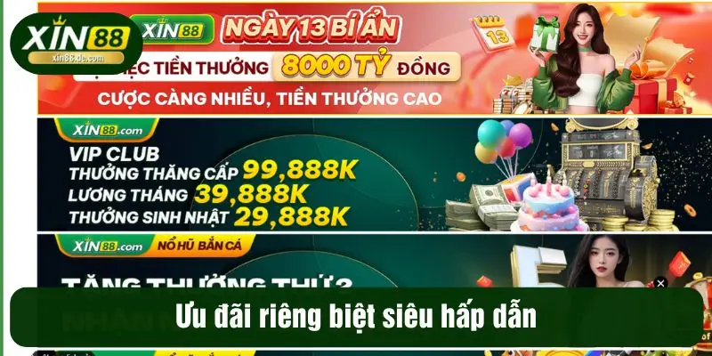 Ưu đãi riêng biệt siêu hấp dẫn