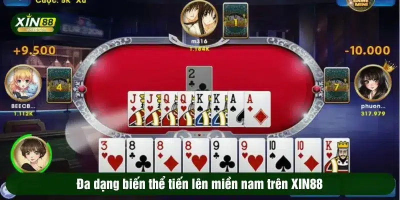 Đa dạng biến thể tiến lên miền nam trên XIN88