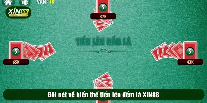 Đôi nét về biến thể tiến lên đếm lá XIN88