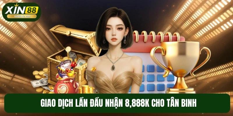 Khuyến mãi nạp đầu 8.888K áp dụng với game đổi thưởng