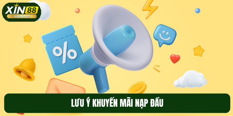 Lưu ý khuyến mãi nạp đầu