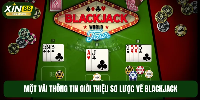 Một số thông tin khái quát về tựa game Blackjack
