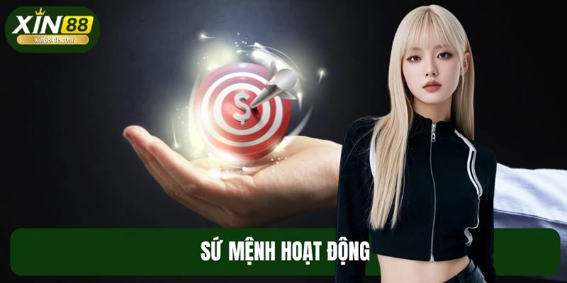 Sứ mệnh mà XIN88 luôn theo đuổi và tuân thủ